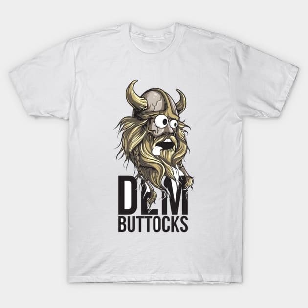 Dem Buttocks Viking T-Shirt by roshymun